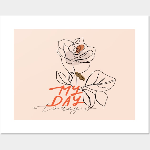 One line rose flower with lettering. Fashion typography slogan design " Today is my day " sign. Continuous line print. Wall Art by CoCoArt-Ua